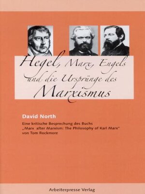 cover image of Hegel, Marx, Engels und die Ursprünge des Marxismus